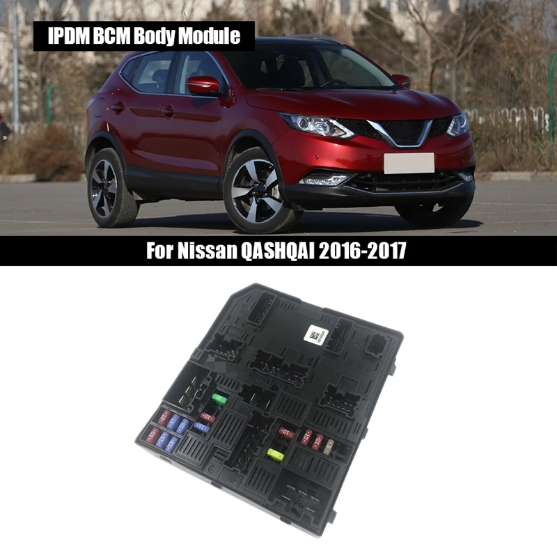 

Car Fuse Box IPDM BCM Body Module Fuse Box 284B7-6FV0A For Nissan QASHQAI 2016-2017 284B76FV0A