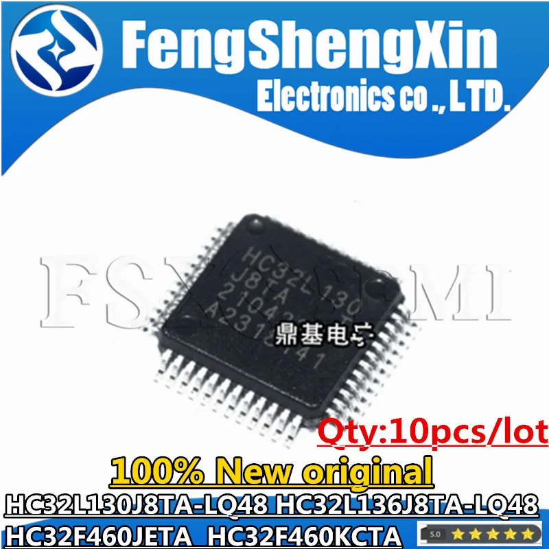 

10 шт., 100% новая Φ HC32L130J8TA HC32L136J8TA HC32F460JETA LQFP48 HC32F460KCTA LQFP64