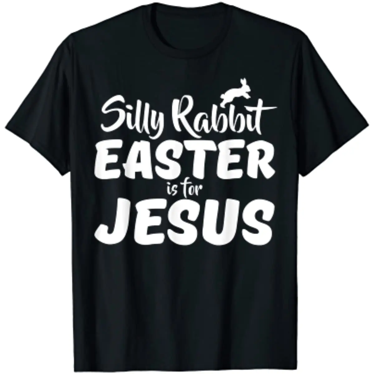 

Silly Rabbit Easter Is for Jesus T-Shirt T-Shirt Men Clothing Casual Cotton Daily Four Seasons Tees T Shirts for Men Women Kids