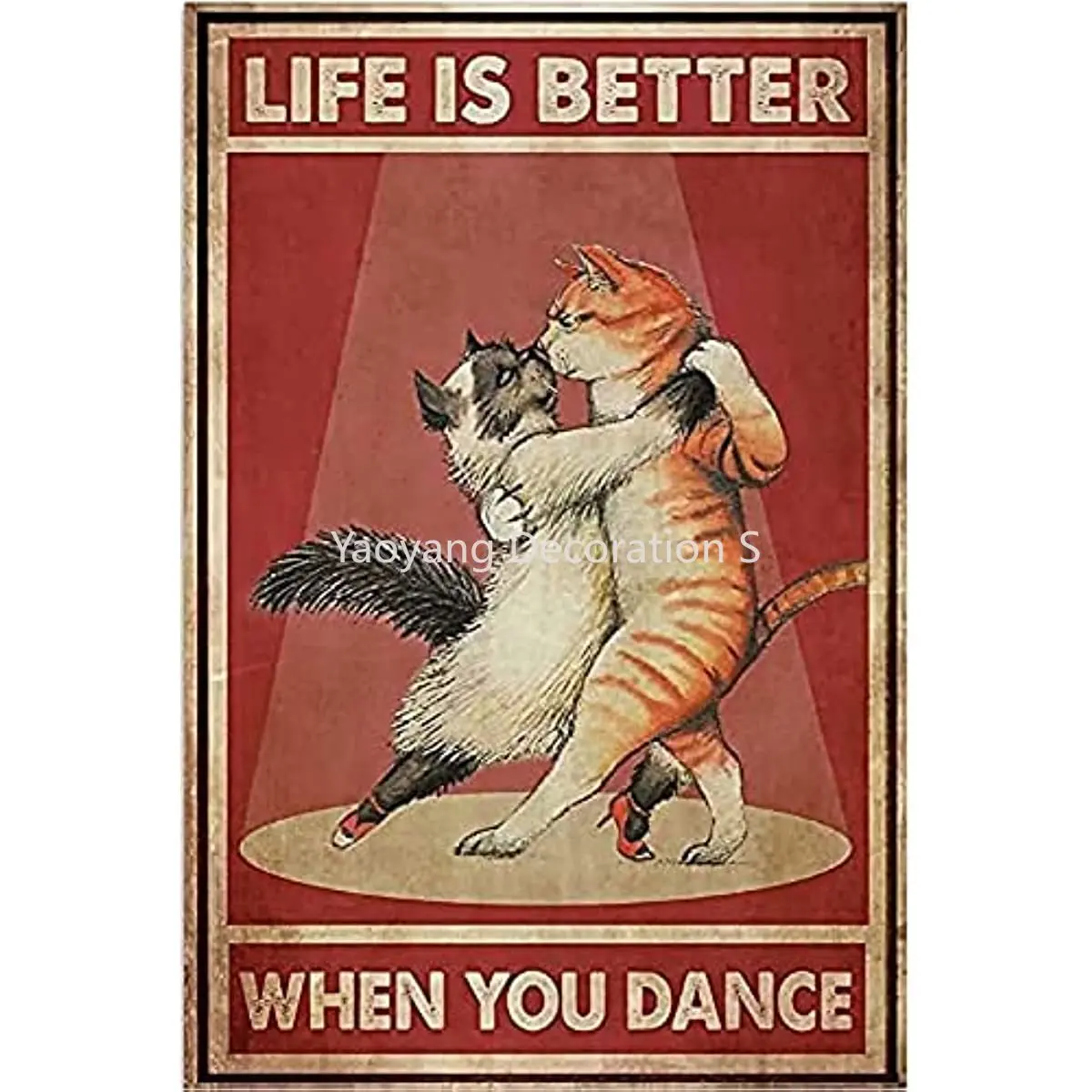 

Funny Metal Sign Cat Life is Better When You Dance Vintage Bathroom Metal Tin Sign Wall Decor for Studio Garden Home Decor