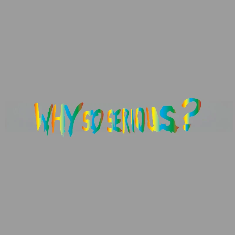 Why So Serious? High-Quality Cartoon Fan Sticker - Creative & Funny Design