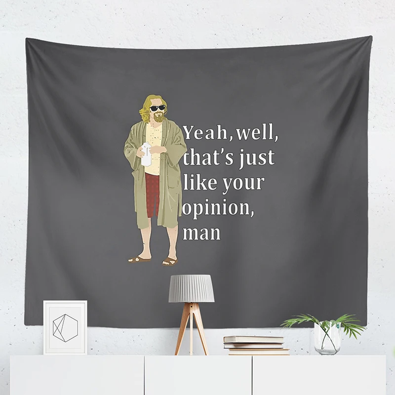 

Aertemisi Yeah Well That's Just Like Your Opinion Man Tapestry Wall Hanging Art forBedroom Living Room Decor