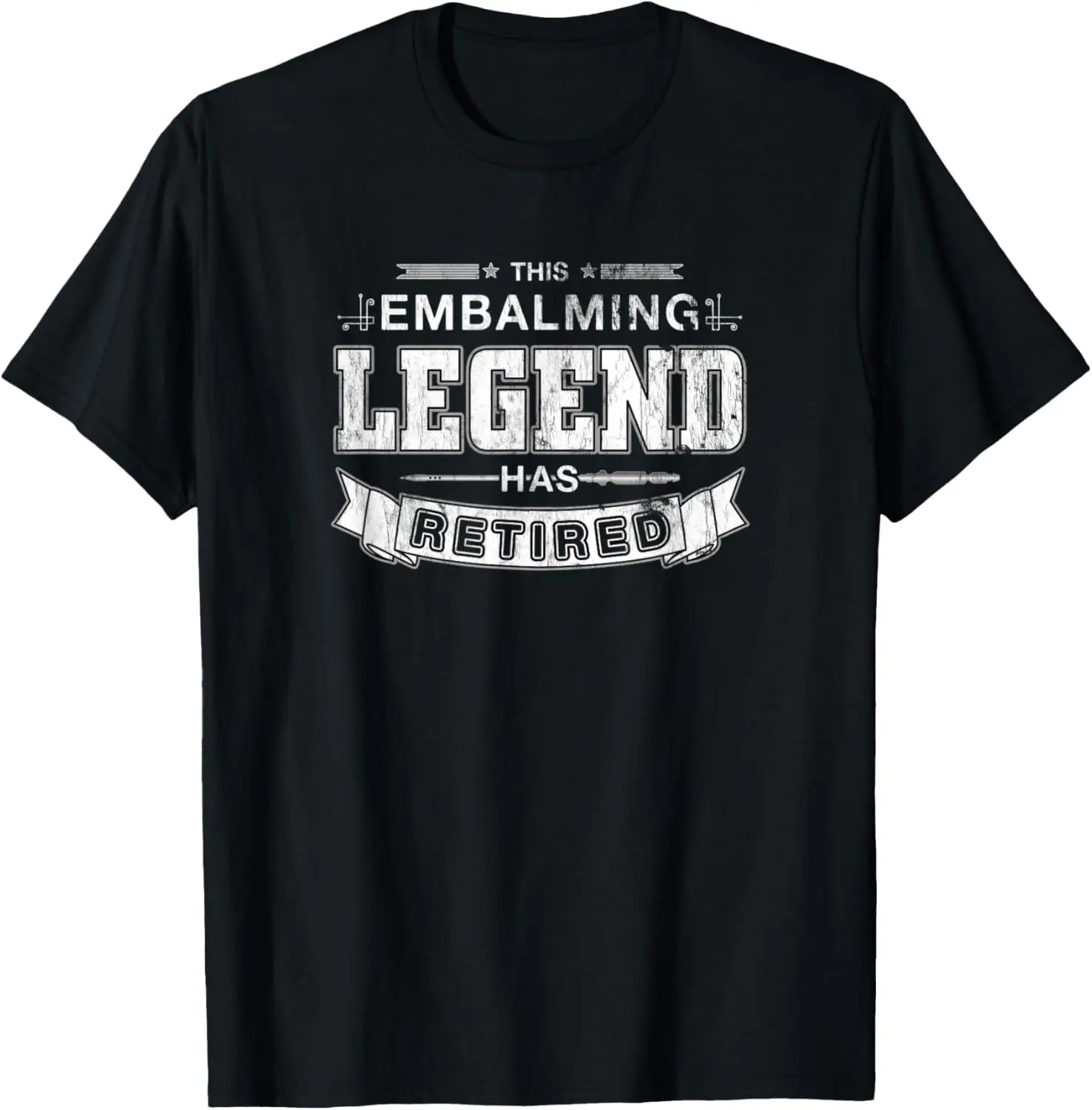 

This Embalming Legend Has Retired Mortician T-Shirt