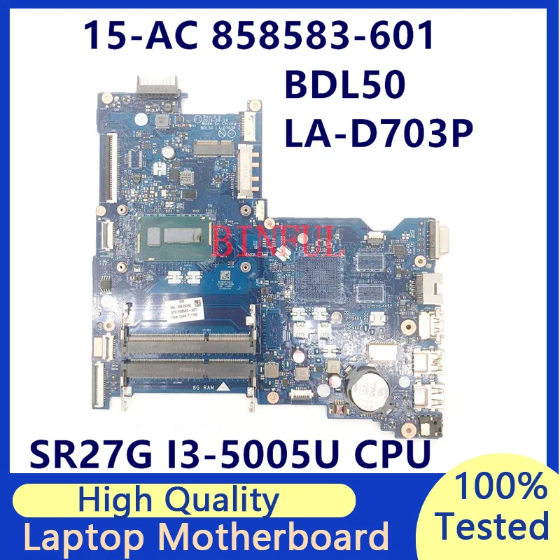 

858583-601 858583-001 858583-501 BDL50 LA-D703P For HP 250 G5 15-AC With SR27G I3-5005U CPU Laptop Motherboard 100% Fully Tested