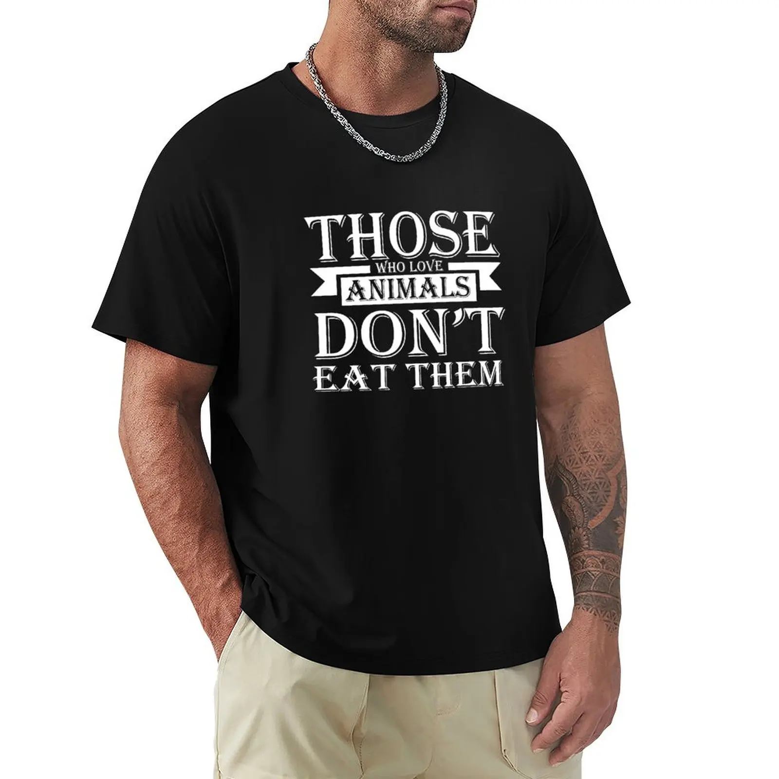 

Those Who love animals Don't Eat Them T-shirt hippie clothes plus sizes blacks Aesthetic clothing t shirts for men pack