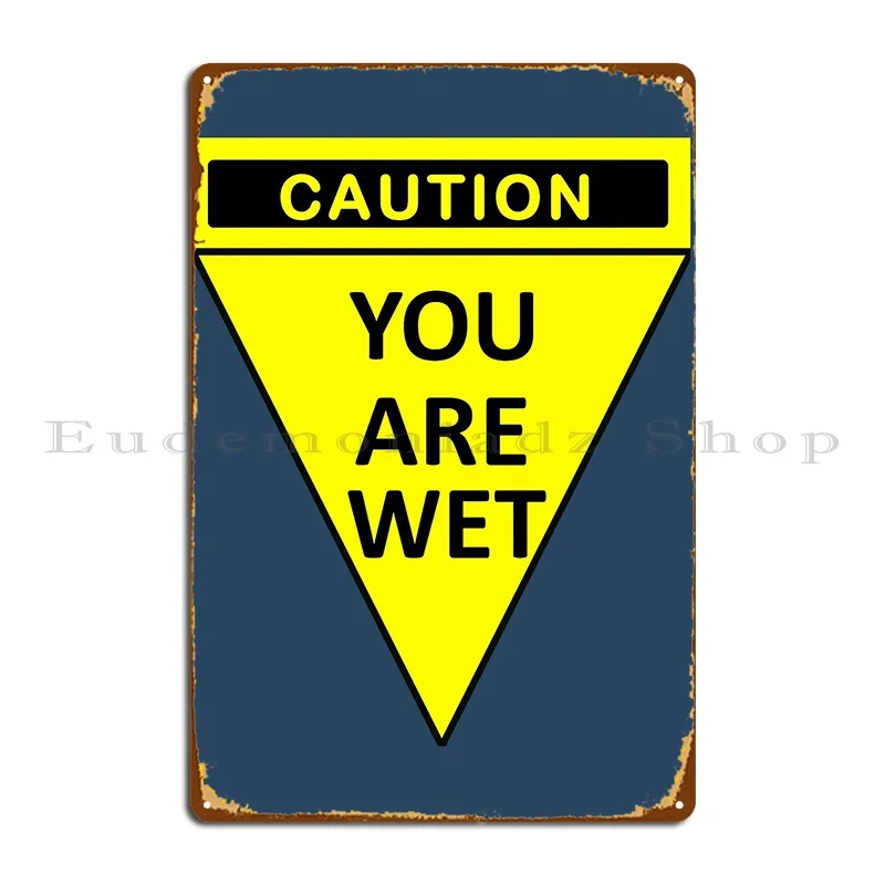 Durchn % C3 % A4Sst Vorsicht Sie Sind Nass Warnzeichen Targa In Metallo Pittura Club Targa Da Parete Garage Poster Personalizzato In Latta