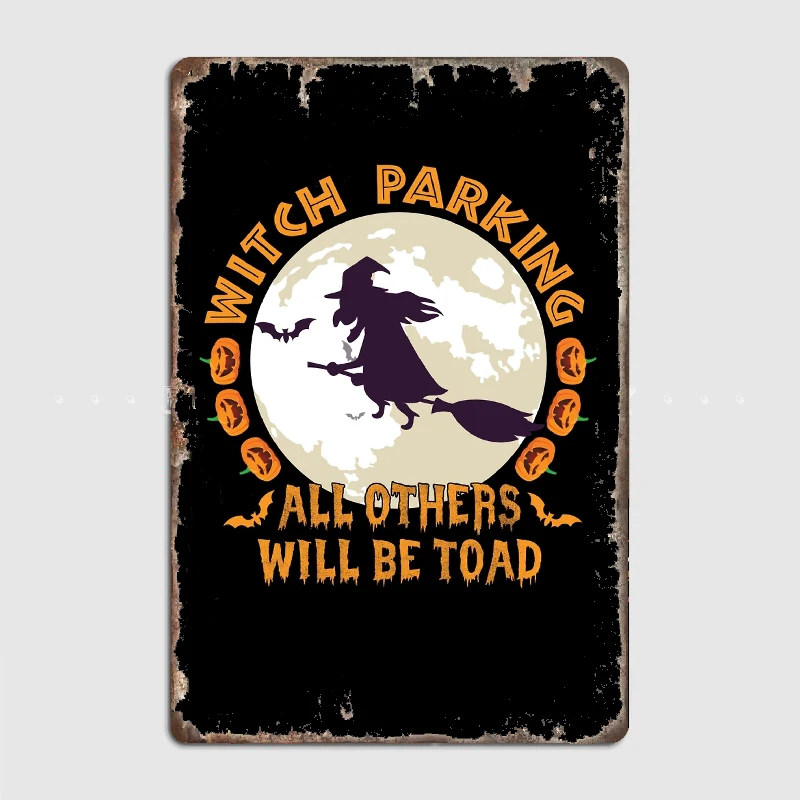 

Broom Parking Witches Only Funny Halloween Metal Tin Sign Truck Indoor and Outdoor Home Bar Coffee Kitchen Wall Decoration
