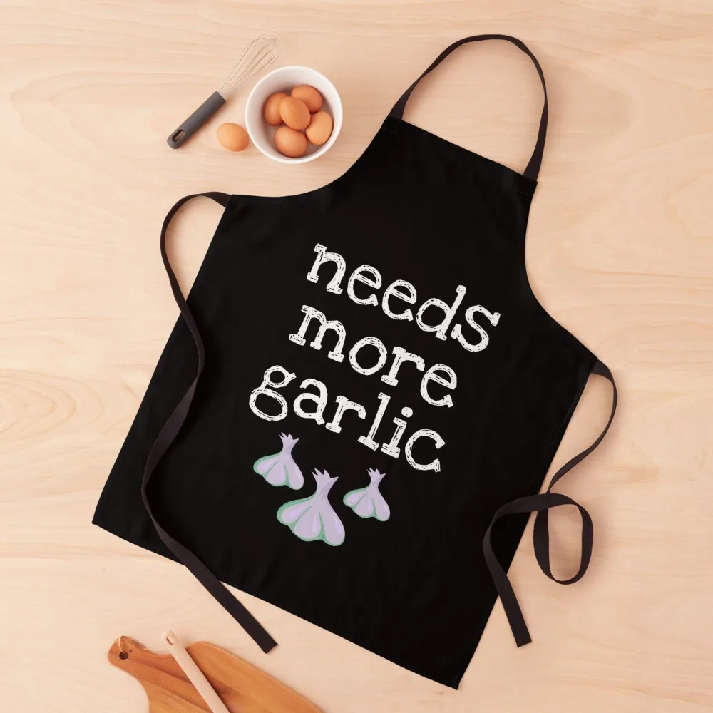 

Needs More Garlic for garlic loversApron Women'S Dress Things For The Kitchen