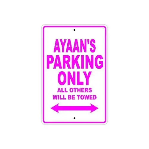 

Decor Kitchen Wall Decor Plaque Metal Sign 12 x 8 Inches Ayaan'S Parking Only All Others Will Be Towed for Hazard House Deco
