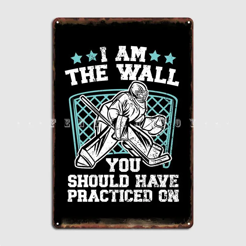 

Металлические таблички с надписью «I Am The Wall» для хоккея с шайбой, жестяной плакат для дома, клувечерние в ретро стиле