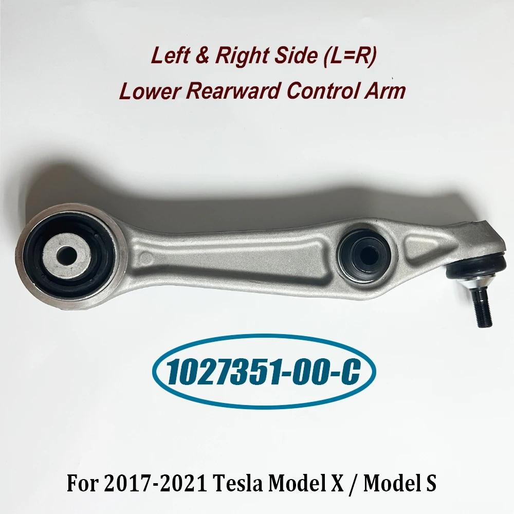 

Left & Right Side 1027351-00-C Front L=R Lower Rearward Control Arm For 2017-2021 T-esla Model X / Model S 104895100B