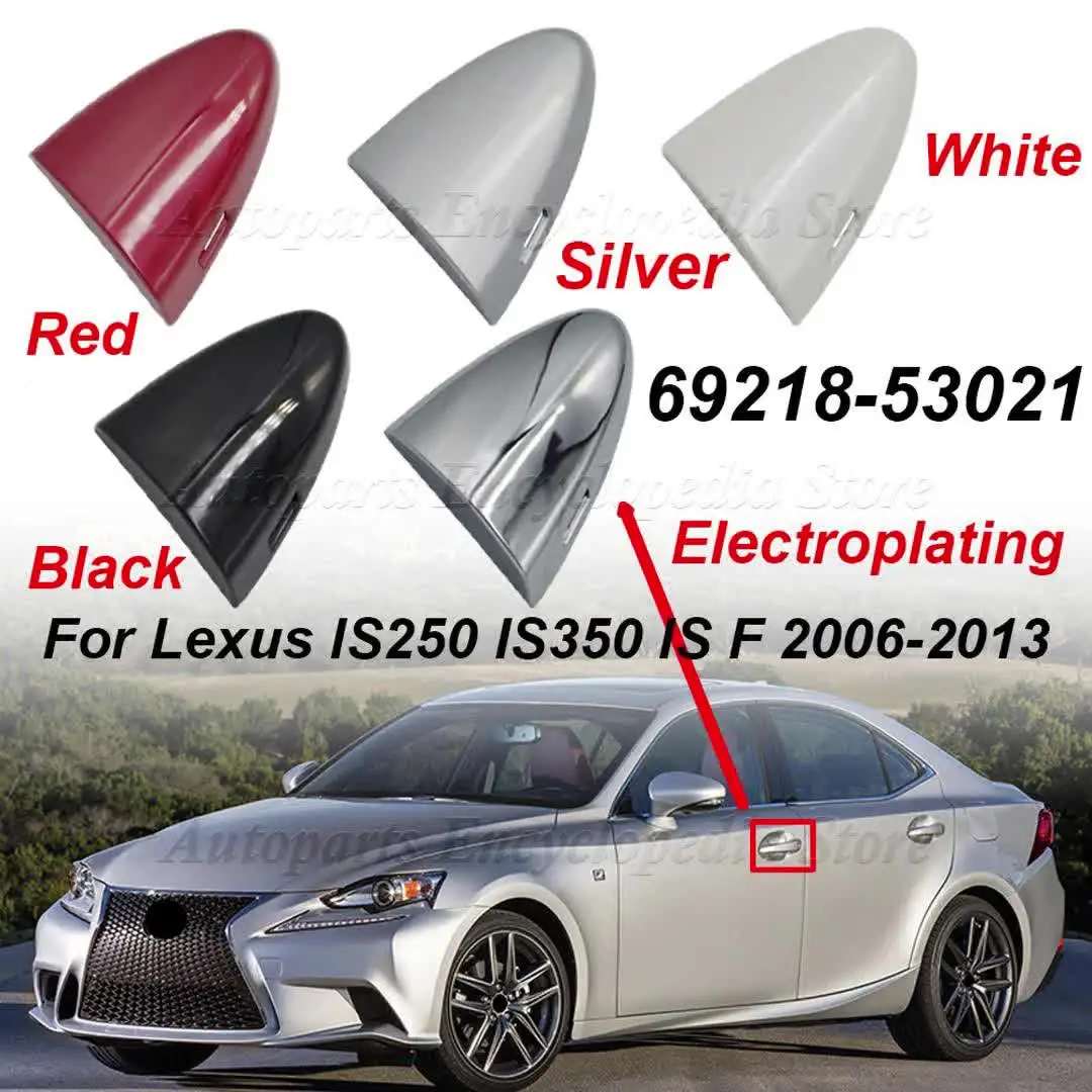 69218-53021 Car Front Left Exterior Door Handle Cover Cap 69218-53021 Car Front Left Exterior Door Handle Cover Cap