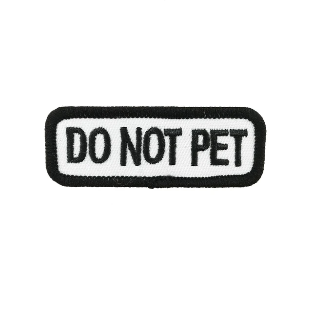 High-Quality Do Not Pet Patch