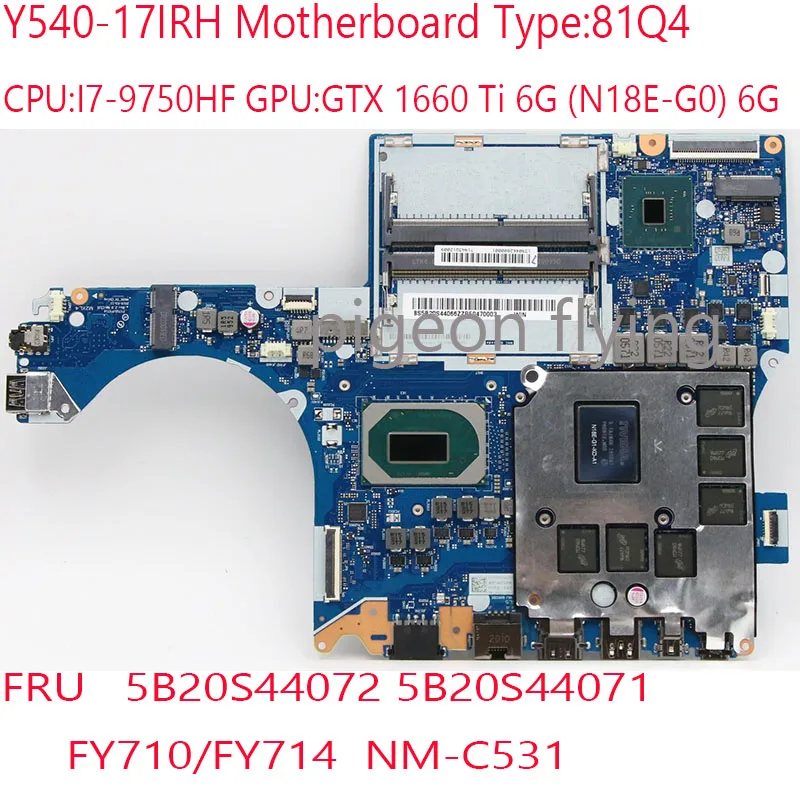

FY710/FY714 NM-C531 Y540-17 Motherboard 5B20S44072 5B20S44071 For Legion Y540-17IRH Laptop 81Q4 i7-9750HF GTX1660Ti 6G 100% Test