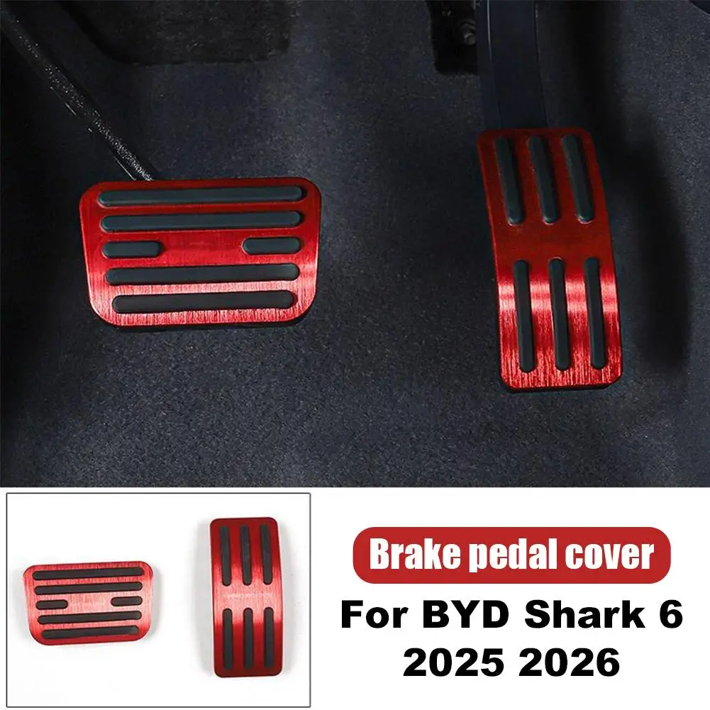 For Byd Shark 6 Alumium Alloy Rubber Brake Anti-Slip SHARK Accelerator Styling Pedal Accessories Auto N Cover EWW W5F7