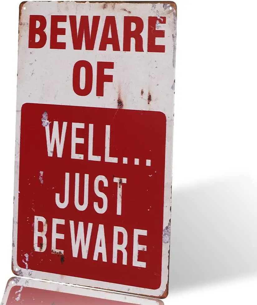 

dingleiever-Beware of Well JUST Vintage Metal Sign Garage Signs for Men Home Decor tin Art Decor drip Tray
