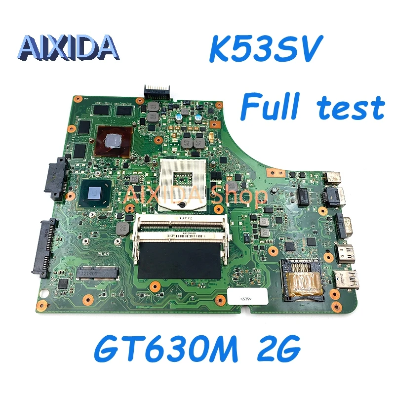 

Материнская плата AIXIDA K53SV P53SJ REV: 3,0/3,1 для ноутбуков ASUS K53SV A53S K53S X53S P53S K53SC K53SJ K53SM GT520M/GT540M