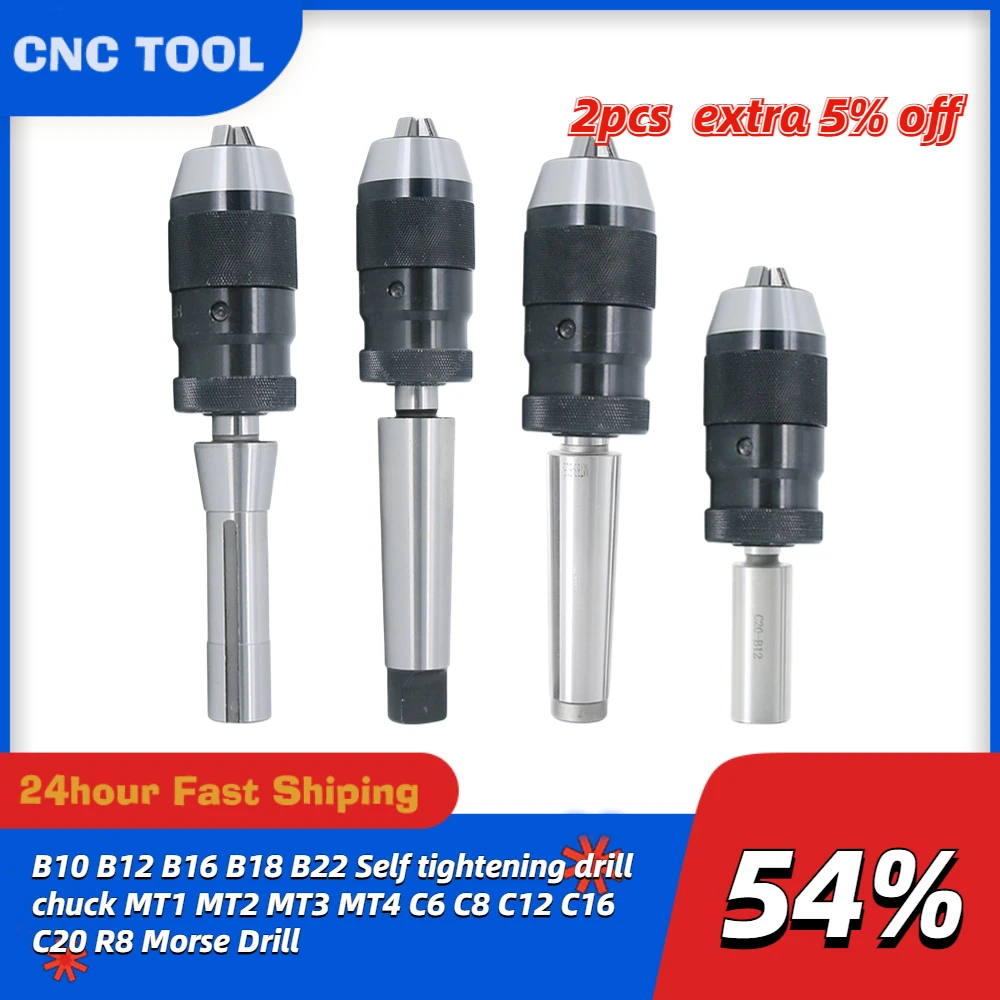 

B10 B12 B16 B18 B22 Self Tightening Drill Chuck MT1 MT2 MT3 MT4 C6 C8 C12 C16 C20 R8 Morse Drill Chuck Lathe CNC Drill Machine