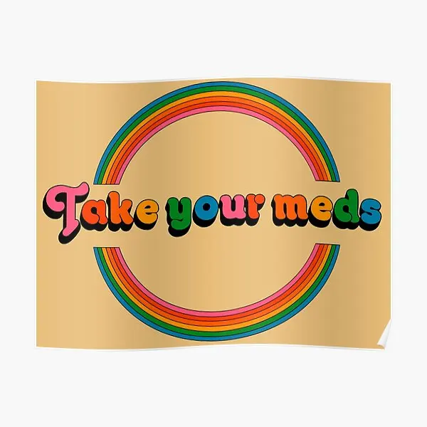 

Декоративный постер Take Your Meds, забавная комната, печать, роспись, роспись, украшение на стену, современный дом, винтажное искусство, картина без рамки
