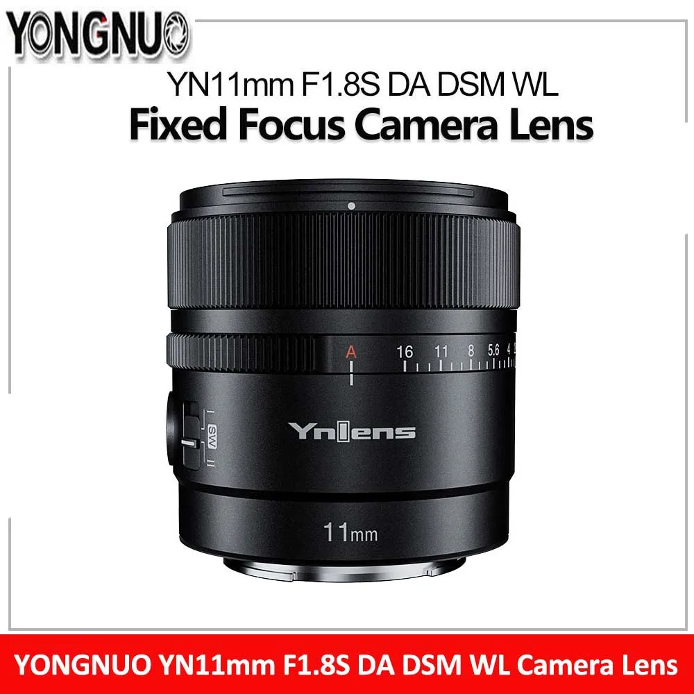 

YONGNUO YN11mm F1.8S DA DSM WL APS-C Camera Lens Auto Focus Ultra Wide Angle Fixed Focus for Sony E-port A7R5 A7R4 m4 m3 A6300