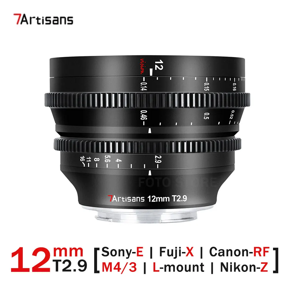 

7artisans 12 мм T2.9 APS-C Cine Lens для Fuji X Sony E Nikon Z Canon RF M4/3 Sigma Panasonic Leica L Mount Camera Wide angle lens