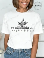Chapter 50 1976 T-Shirts for Women,Bookish 50th Birthday Gift for Book Lovers,Best Friend Bday Shirt,Fiftieth One More Chapter - Image 3
