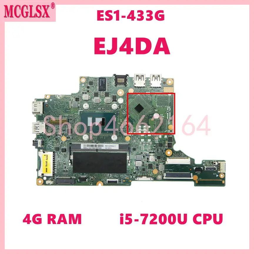 

EJ4DA With i5-7200 CPU 4GB-RAM Laptop Motherboard For Acer Aspire ES1-433 ES1-433G Notebook Mainboard 100% Test OK