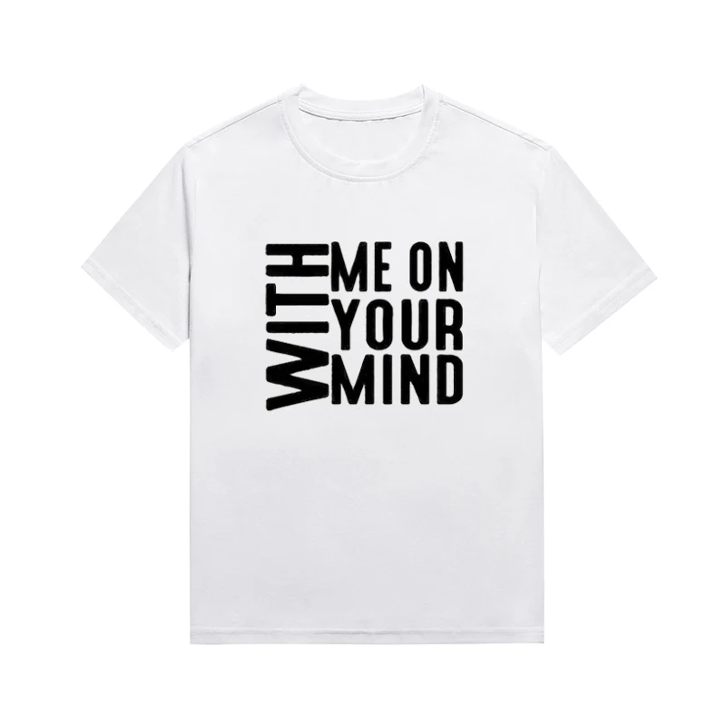 

Женская футболка с надписью «With Me On Your Mind»