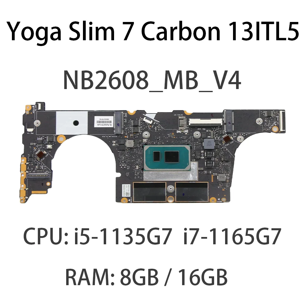 Материнская плата для ноутбука Lenovo Yoga Slim 7 Carbon 13ITL5 nb2608 _ mb_v4 CPU: Женская Оперативная память: 8/16 ГБ 5B20Z78745 5B20Z78744