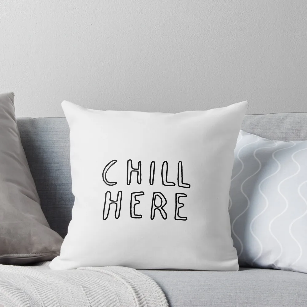 

Chill here pillow case Throw Pillow pillow cover christmas christmas case