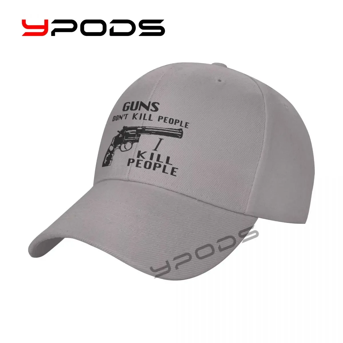 

Outdoor Sport Baseball Cap Guns Don't Kill People, I Kill People Spring And Summer Fashion Adjustable Men Women Fashion Caps