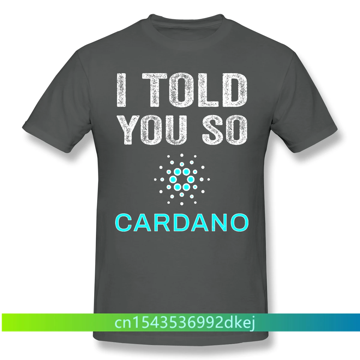 

Cardano Coin ADA Cryptocurrency 2021 New Arrival TShirt I Told You So Oversize Cotton Shirt for Men T-Shirt