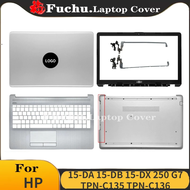 

New For HP 15-DA 15-DB 15-DX 250 G7 TPN-C135 TPN-C136 LCD Back Cover Front Bezel Palmrest Bottom Case Hinges Cover Top Silver