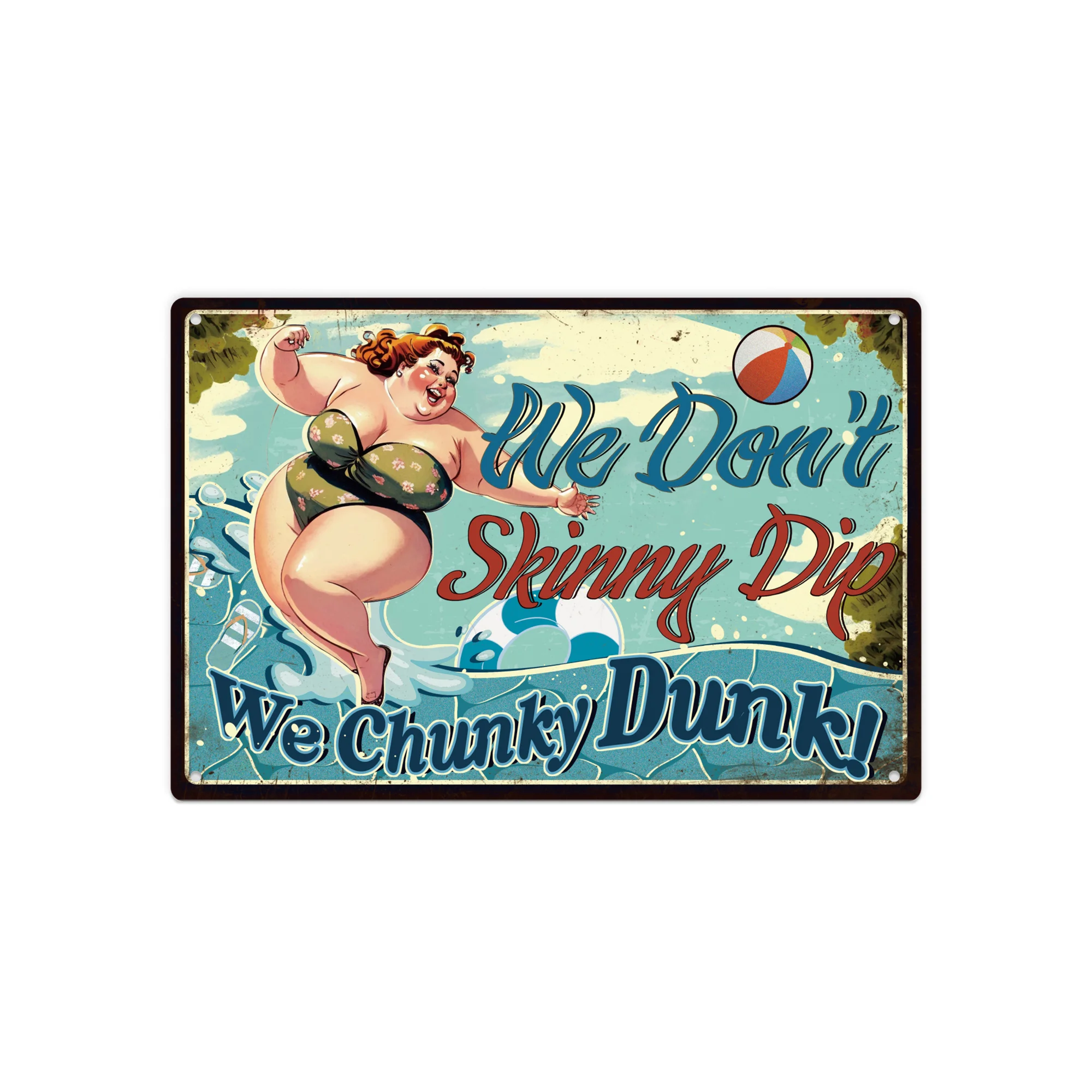 

We Don't Skinny Dip We Chunky Dunk Pool Metal Tin Sign Vintage Plaque Decor Humor Wall Art, Wall Decor, Room Decor