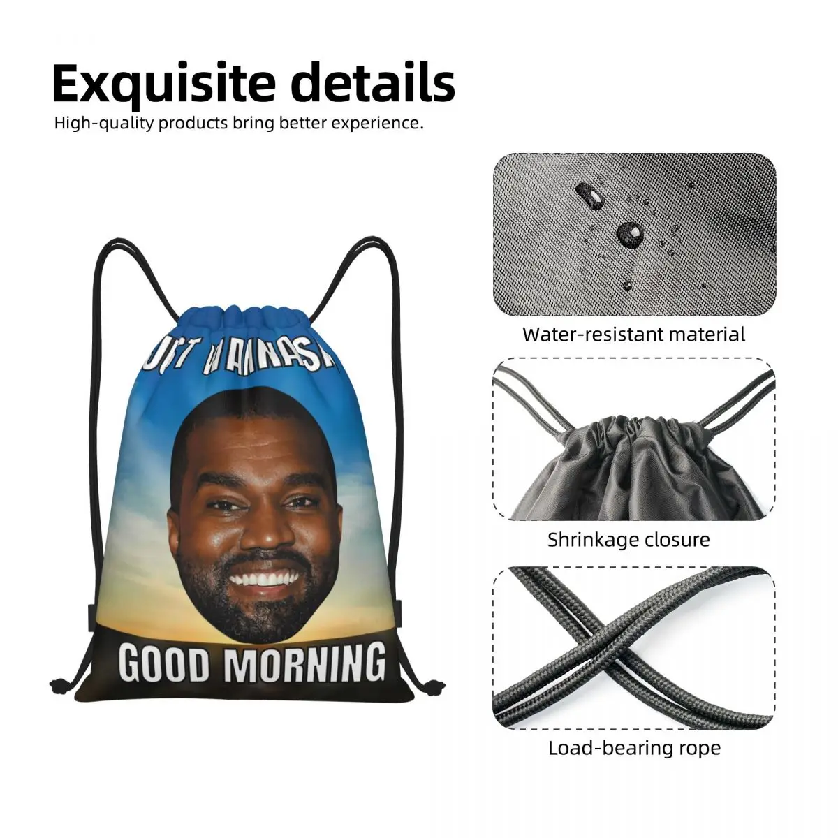 Custom Kanye West Good Morning Meme Drawstring Backpack Bags Men Women Lightweight Funny Gym Sports Sackpack Sacks for Yoga 3