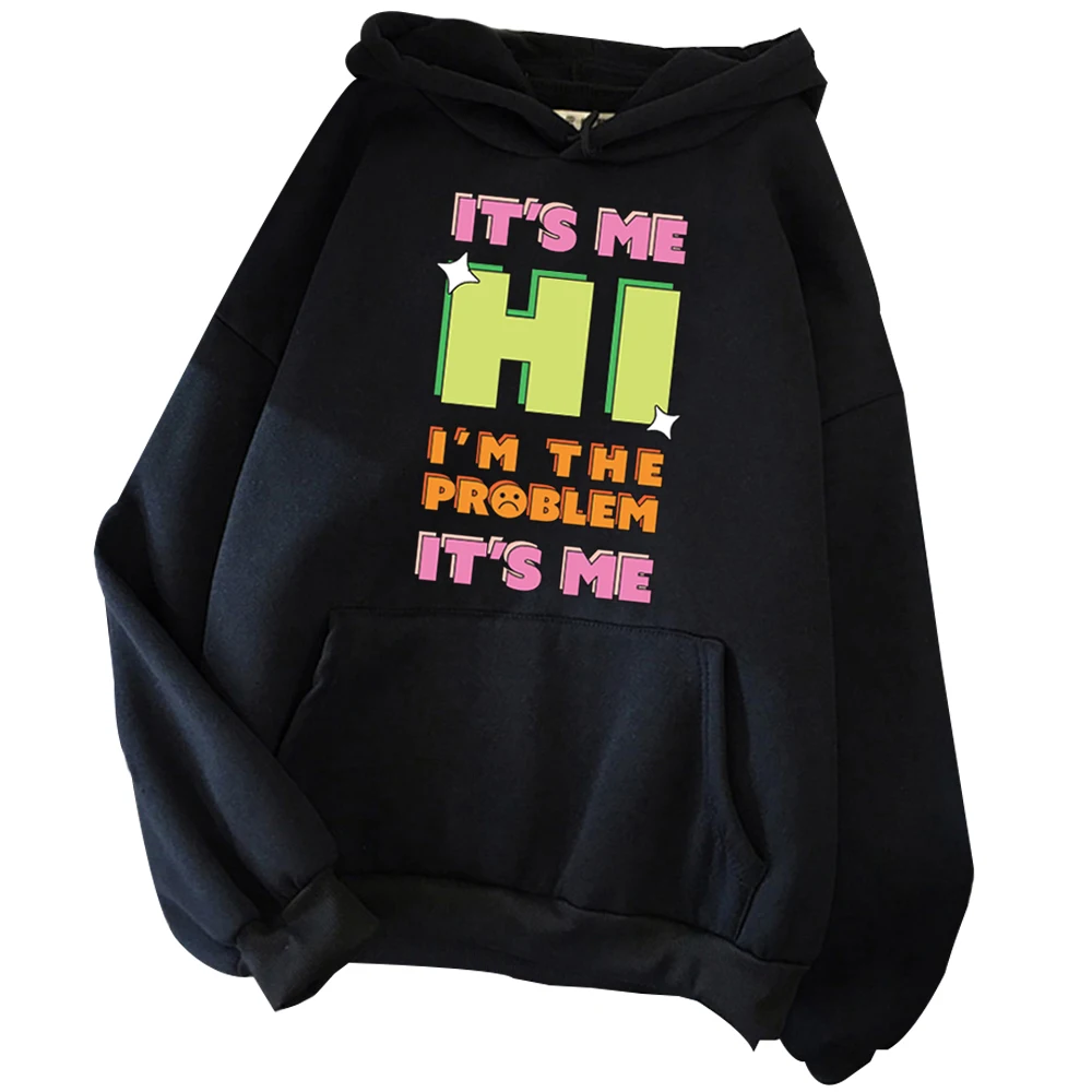 

It's Me Hi I'm The Problem It's Me Hoodie Midnights Album Hoodie Fan Gift Hoodie Harajuku Pullover Tops Streetwear Unisex