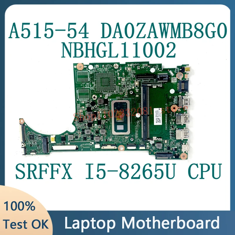 

DA0ZAWMB8G0 For ACER Aspire 5 A515-54 Laptop Motherboard NBHN111002 With SRFFX I5-8265U CPU 4GB DDR4 100% Full Tested