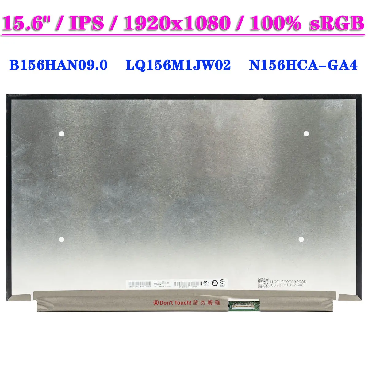 

15.6" IPS Display Panel B156HAN09.0 Fit LQ156M1JW02 N156HCA-GA4 FHD 1920x1080 EDP 30Pin Laptop LCD Screen 100% sRGB