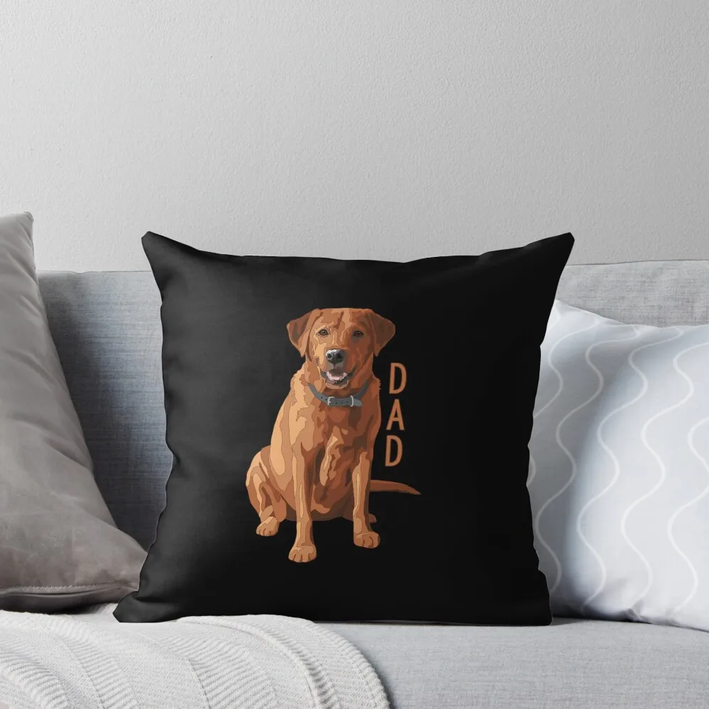 

Lab Dad Fox Red Labrador Retriever Dog \t \t Throw Pillow Decorative Cushions For Living Room Covers For Sofas