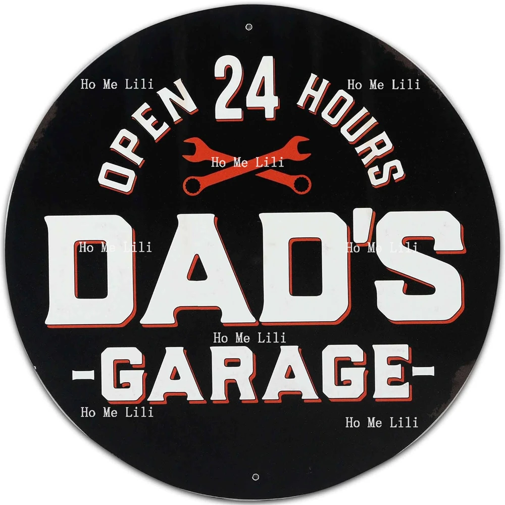 

Dad's Garage Open 24 Hours Vintage Round Metal Sign For Dad Great Gift Idea
