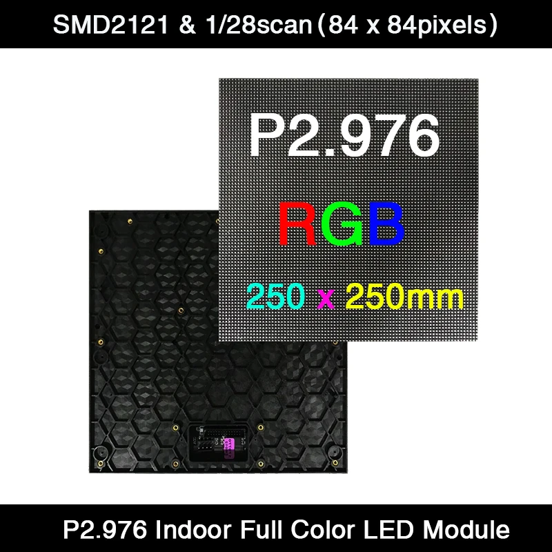 

40pcs/lot High Resolution P2.976 Indoor 1/28 Scan 250*250mm 84*84 pixels 3in1 RGB SMD Full color LED Display Panel Module