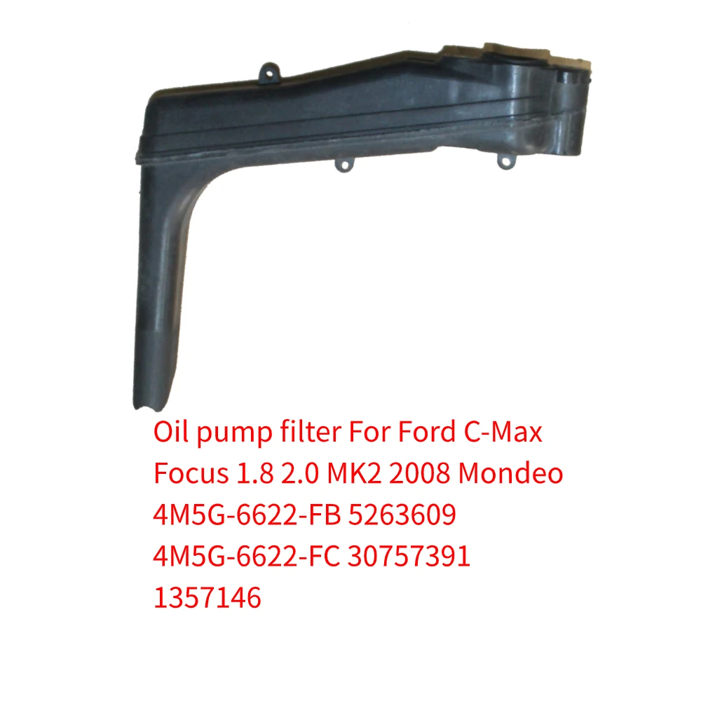 Oil pump filter For Ford C-Max Focus MK2 Mondeo LF1314240 4M5G-6622-FB 5263609 4M5G-6622-FC 1S7G6622AG 30757391 1357146