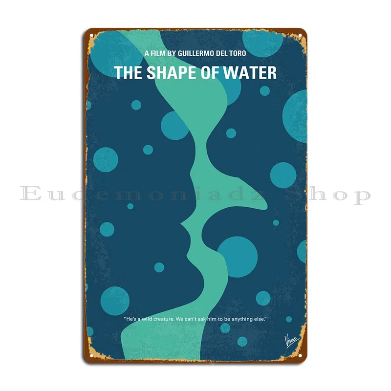 No902 My The Shape Of Water Minimal Movie Metal Sign Cave Living Room Wall Custom Customize Garage Tin Sign Poster