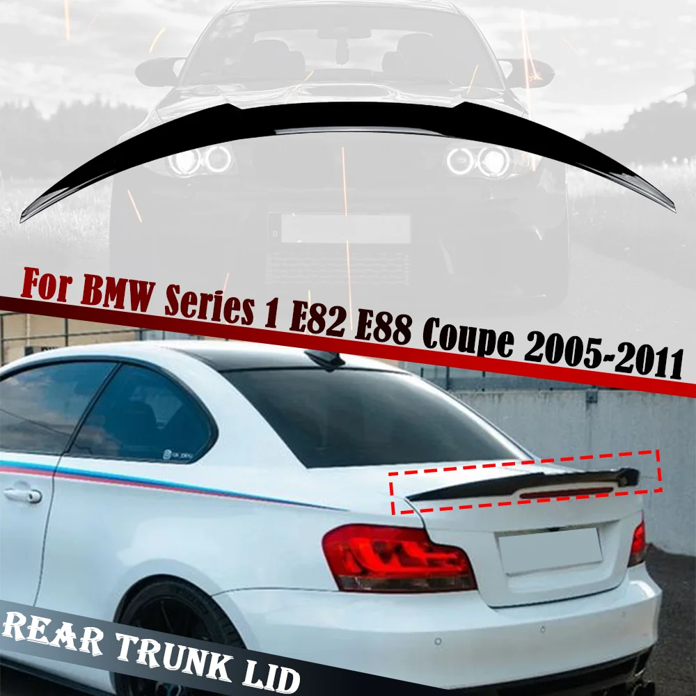 

E82 M4 Style Car Rear Trunk Spoiler Lip Boot Wing Lip For BMW 1 Series E82 E88 Coupe 2005-2011 Rear Trunk Spoiler Boot Wing