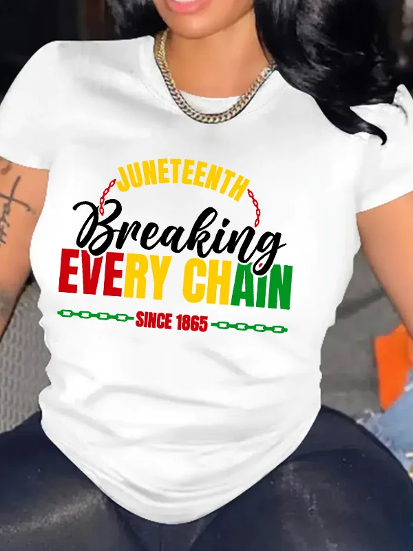 

Juneteeneh Breaking Every Chain Slogan Women T-shirt New Hot Sale Fashion Festive Female Shirt Popular Street All Match Girl Tee