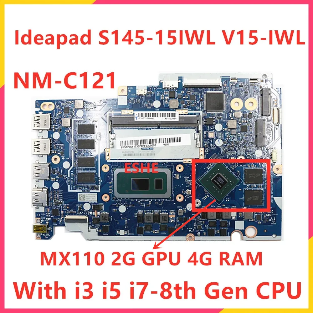 

V15-IWL For Lenovo ideapad S145-15IWL Laptop Motherboard With i3 i5 i7 8th Gen CPU MX110 2G GPU 4GB RAM NM-C121 Motherboard