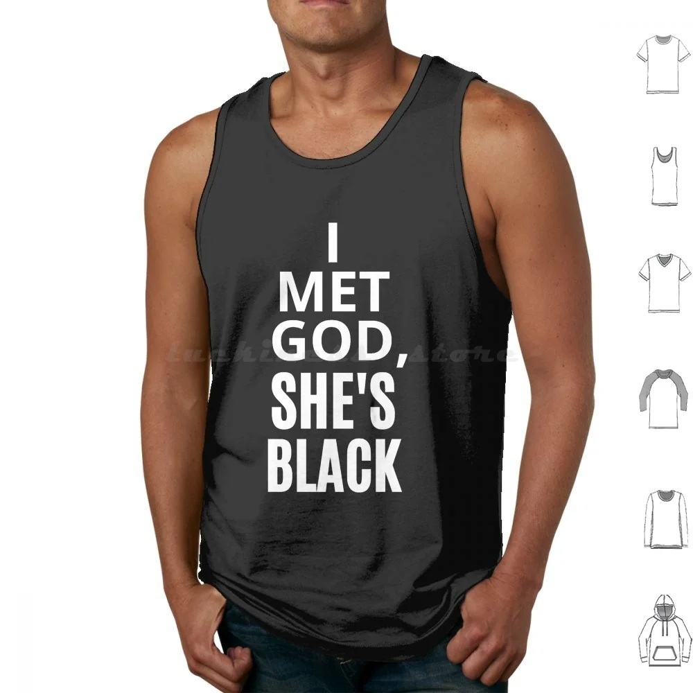 

I Met God , She'S черные майки без Рукавов I Met God Shes Black