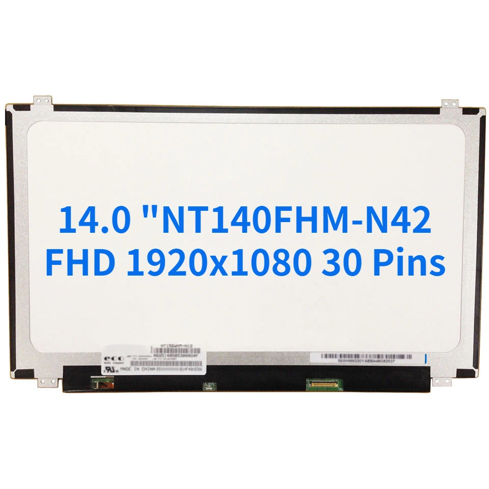 

NT140FHM-N42 14.0" inch Laptop LED LCD Screen Display FHD 1920x1080 30 Pins Matte New Replacement