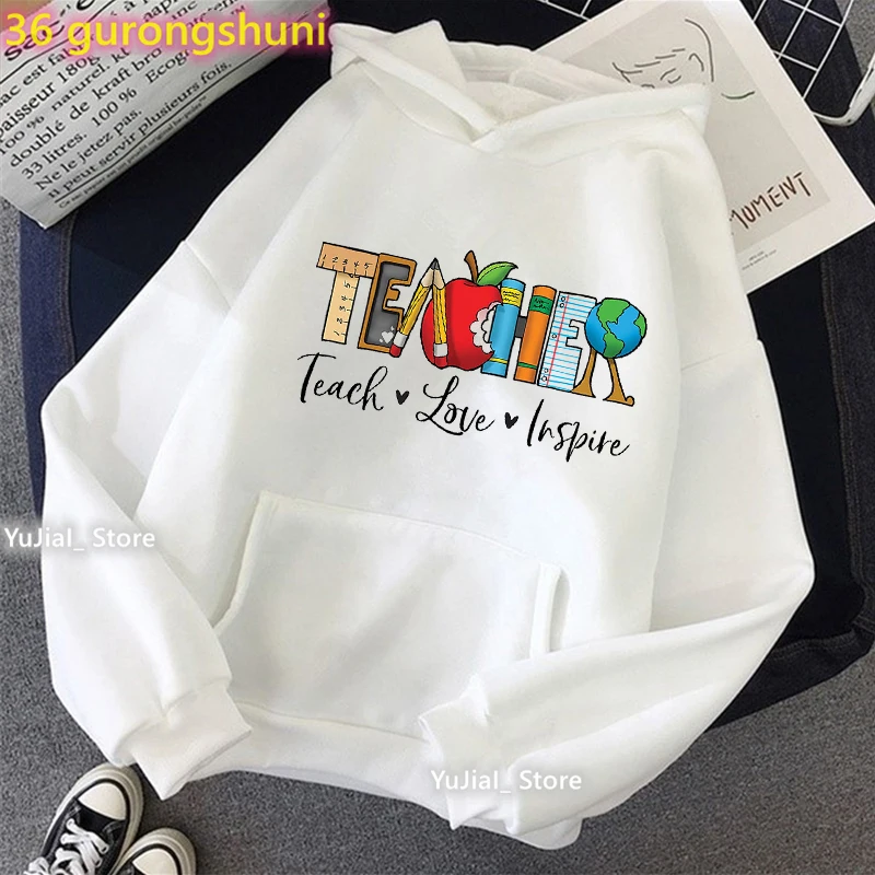 Cap Hoody Femme Teach Love Inspire Graphic Print Sweatshirt Women'S Clothing Teacher Life Tracksuit Winter/Spring Coat