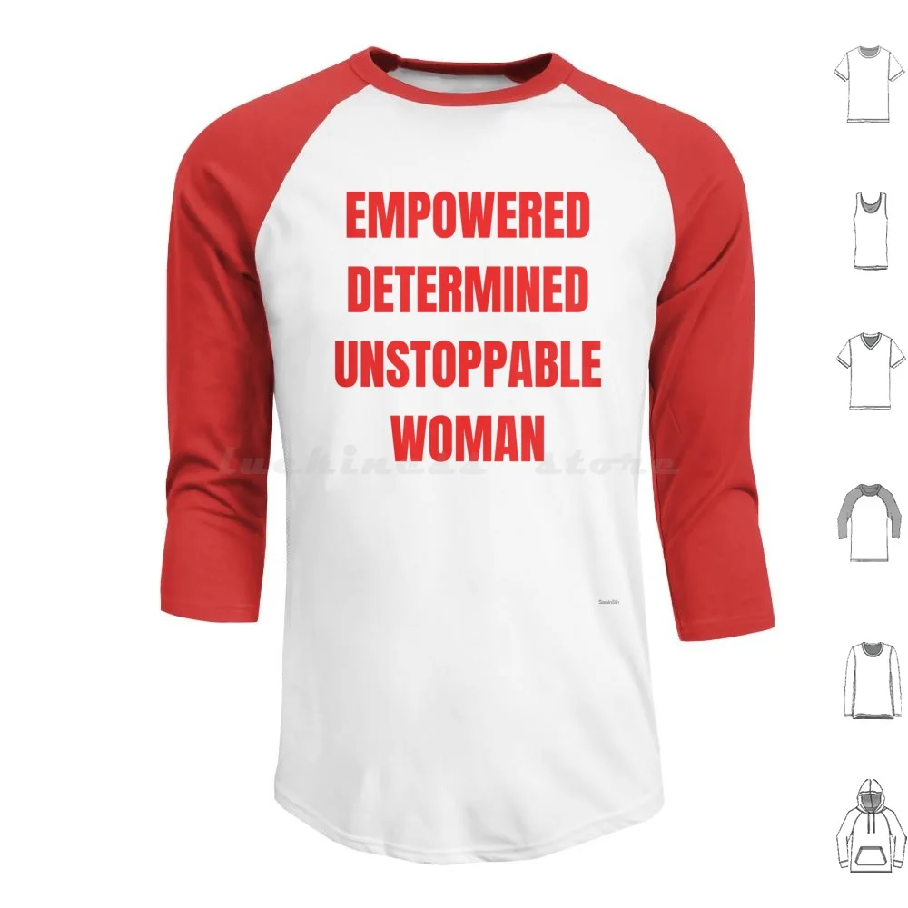 

Empowered Determined Unstoppable Woman-Best Gift For Feminist Girl Hoodies Long Sleeve Girl Power Feminism Feminist